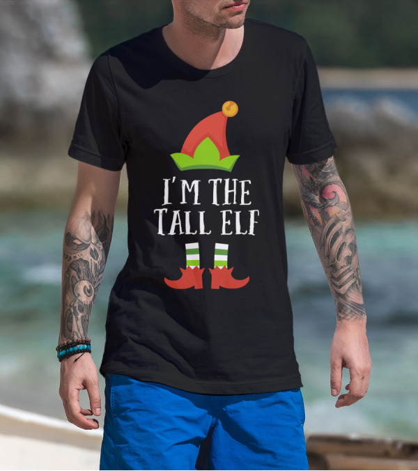 I'm The Tall Elf Christmas Matching Family Group T-Shirt