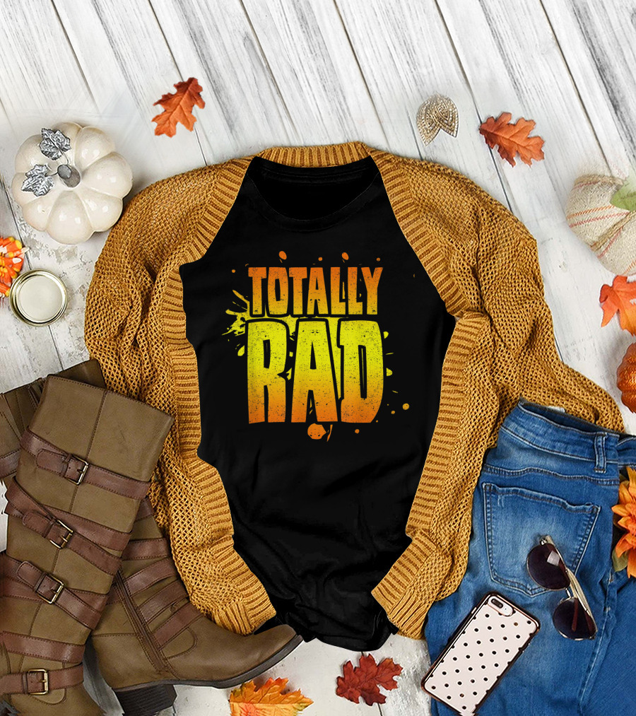 Totally Rad 80s Saying Vintage 1980s T-Shirt