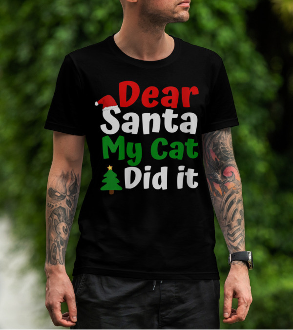Dear Santa My Cat Did It Christmas Hat Tree T-Shirt