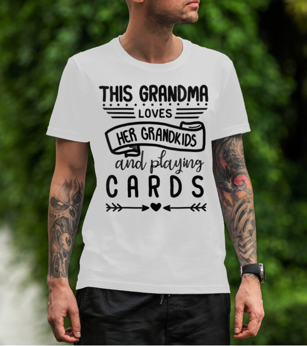 This Grandma Loves Her Grandkids And Playing Cards T-Shirt