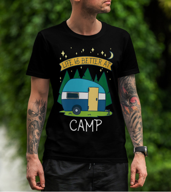 Life Is Better At Camp With Cute Camper And Forest Scene T-Shirt