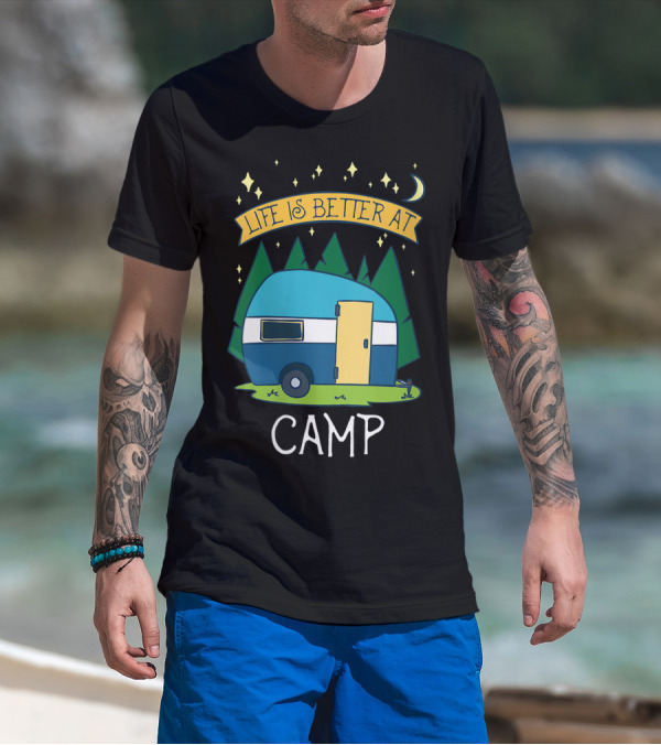Life Is Better At Camp With Cute Camper And Forest Scene T-Shirt