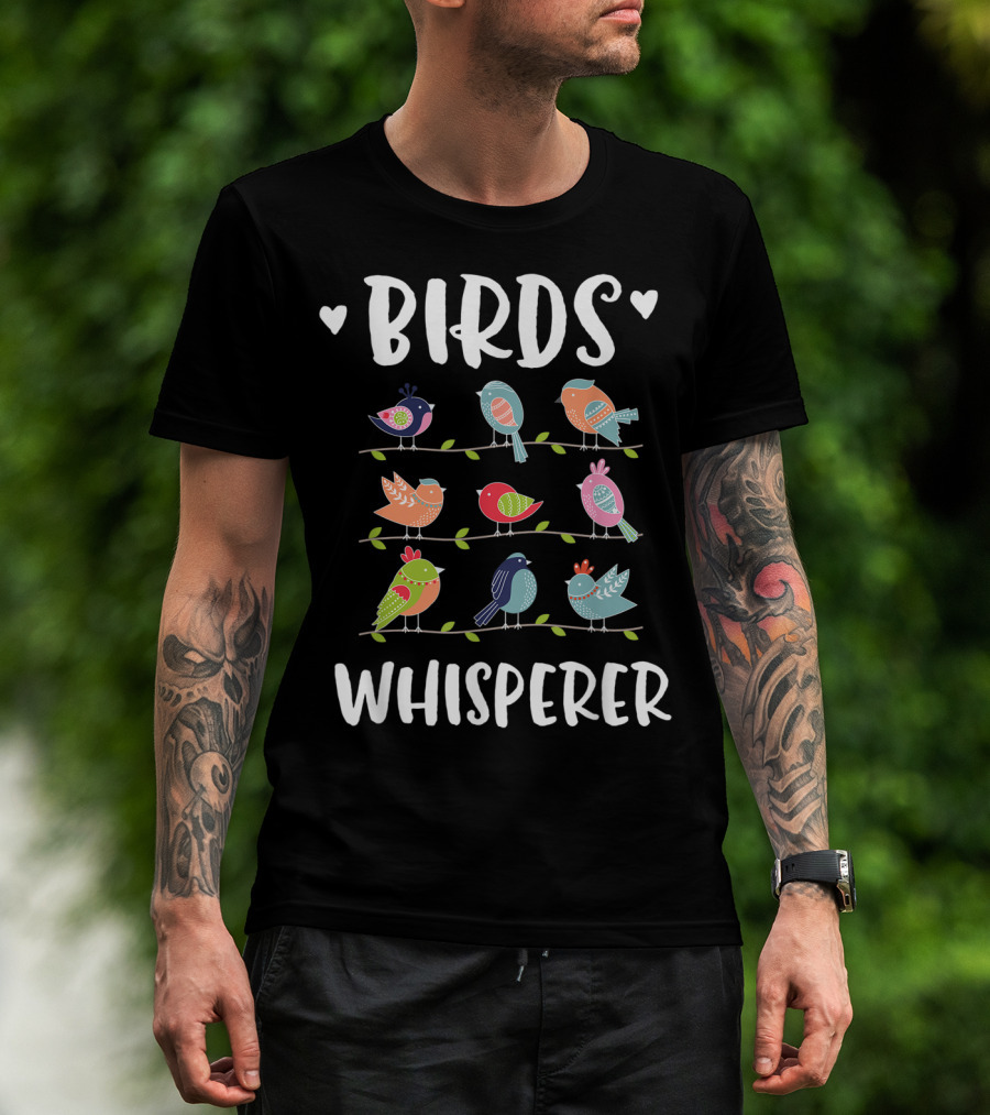 Birds Whisperer Colorful Bird Lover Birder T-Shirt