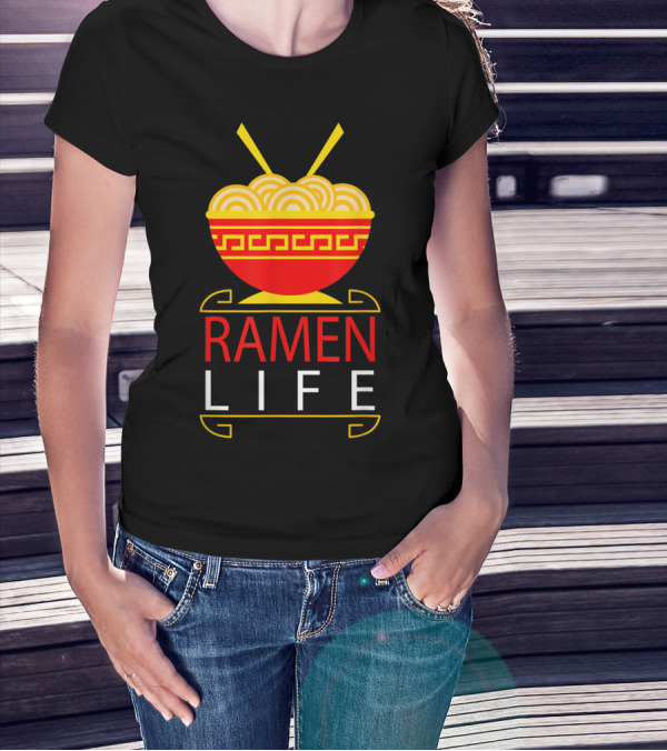 Ramen Life Funny Noodles Bowl Asian Food T-Shirt
