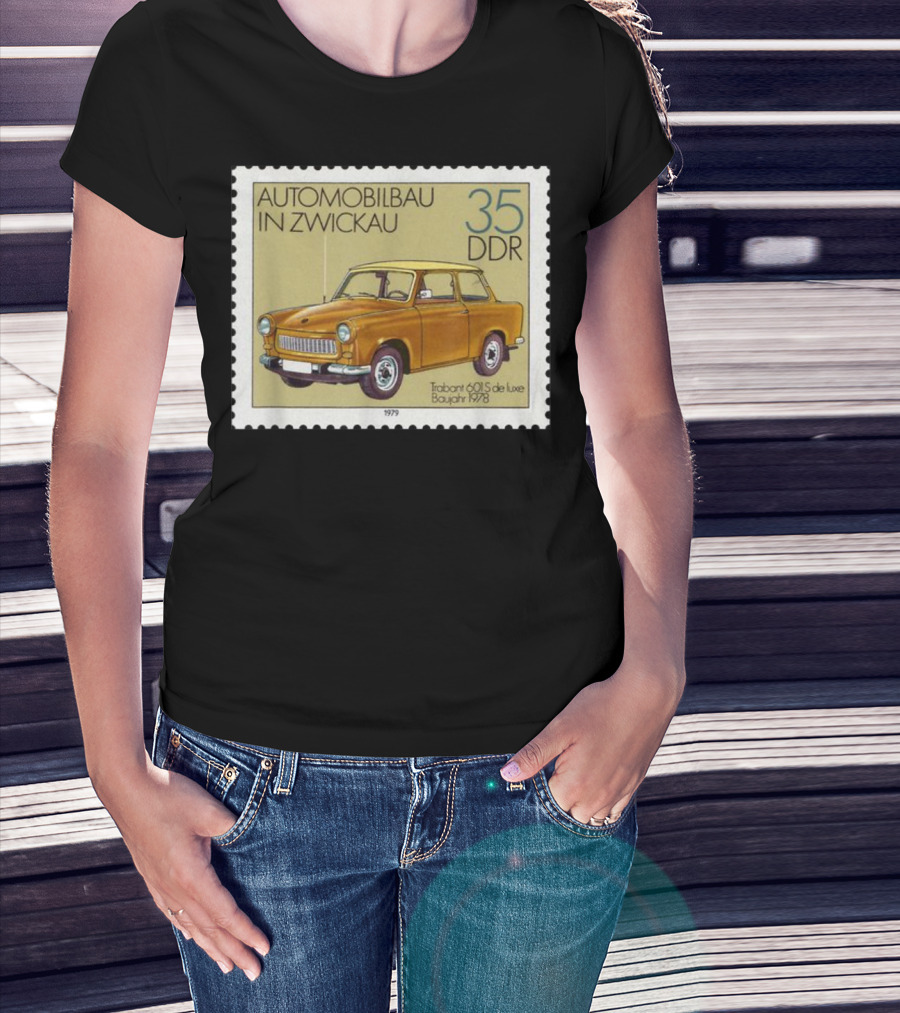 Trabant 601S De Luxe Automobilbau In Zwickau 1979 DDR Stamp 35 DDR T-Shirt