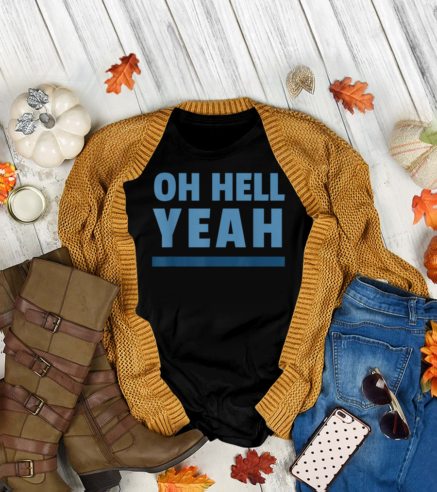 OH HELL YEAH Classic T-Shirt