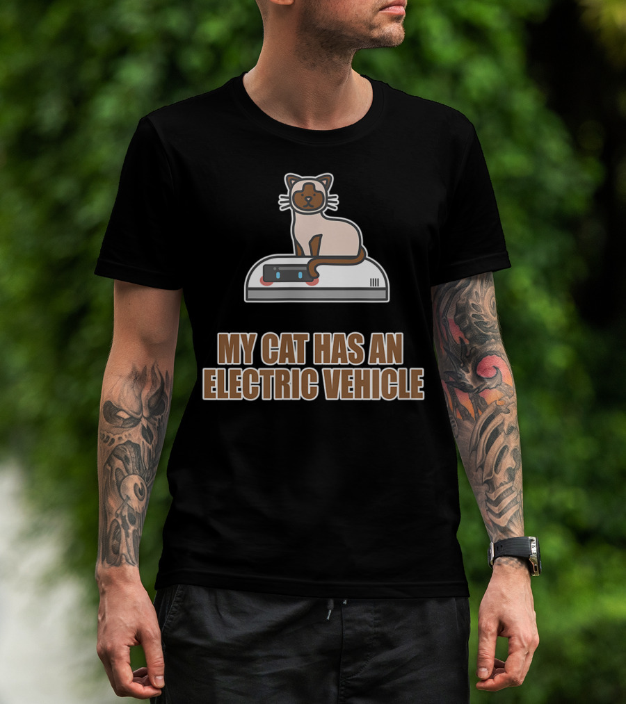 My Cat Has An Electric Vehicle Robot Vacuum T-Shirt