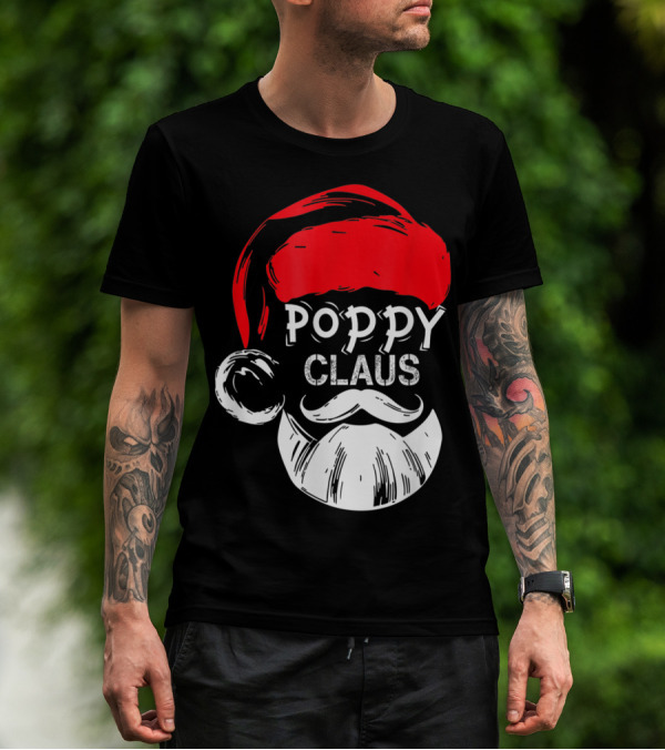 Poppy Claus Santa Hat Beard Christmas Fun T-Shirt