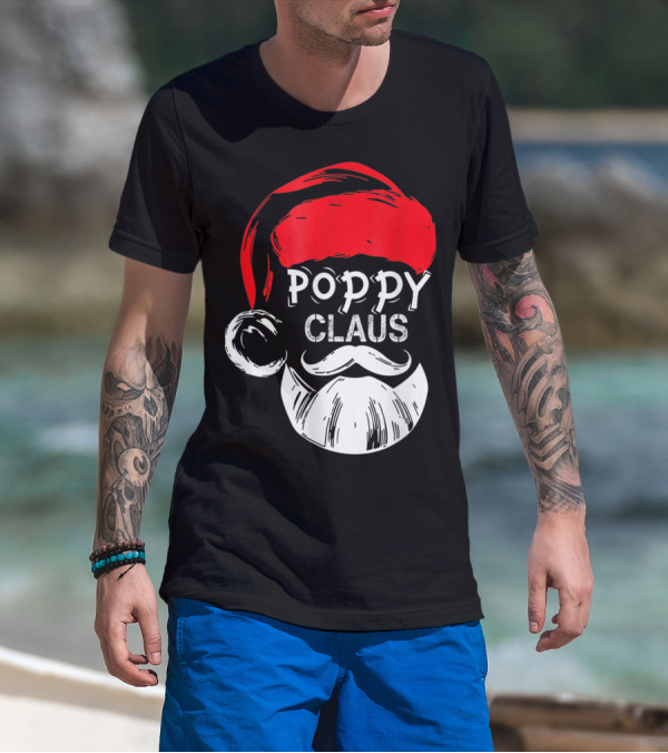 Poppy Claus Santa Hat Beard Christmas Fun T-Shirt