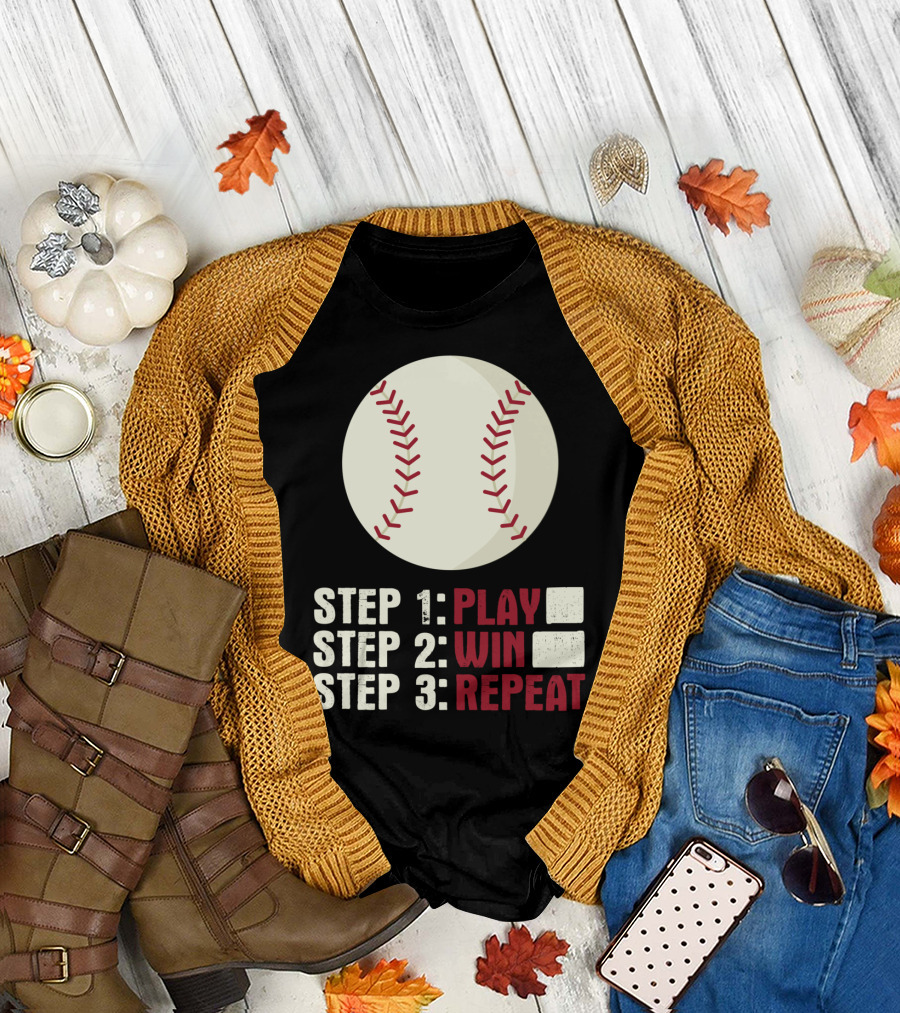 Step 1 Play Step 2 Win Step 3 Repeat Baseball Athlete T-Shirt