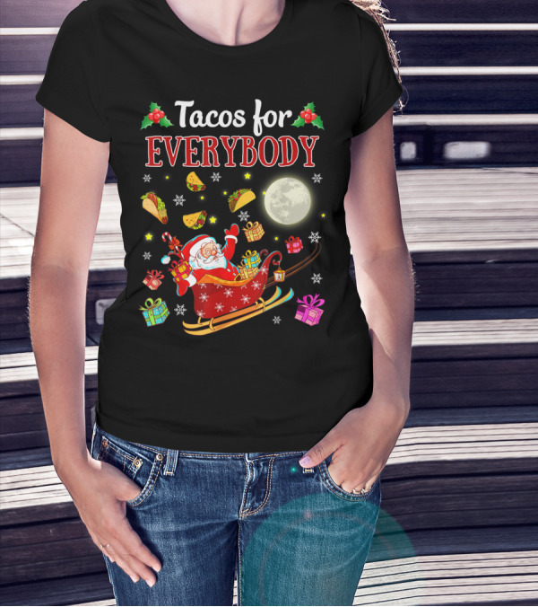 Tacos For Everybody Santa's Sleigh Christmas Delight T-Shirt