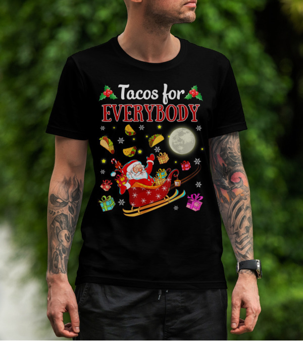 Tacos For Everybody Santa's Sleigh Christmas Delight T-Shirt