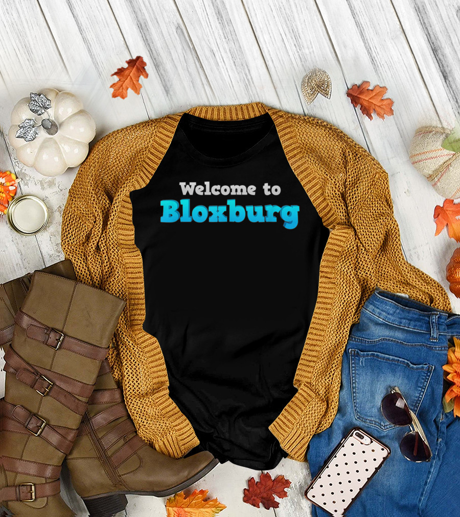 Welcome to Bloxburg Roblox Game Fan Gear T-Shirt