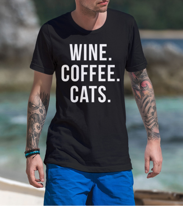 Wine Coffee Cats Cat Lover T-Shirt