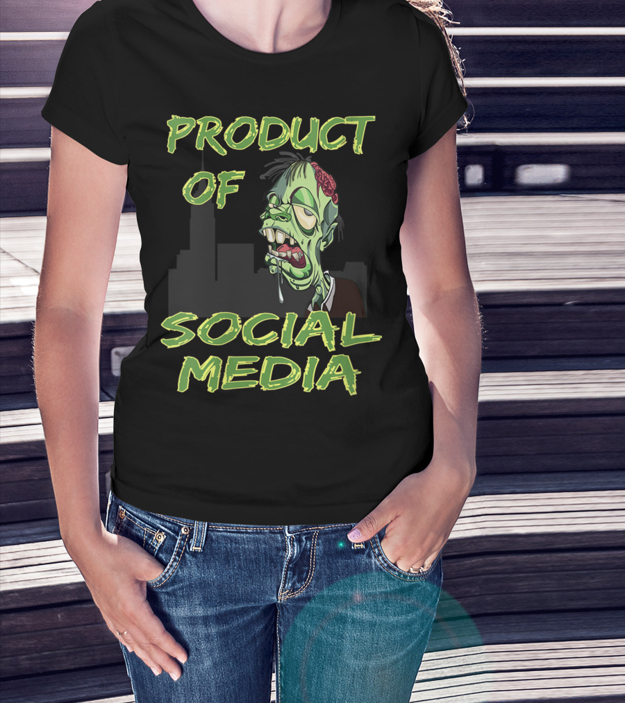 Product Of Social Media Zombie T-Shirt
