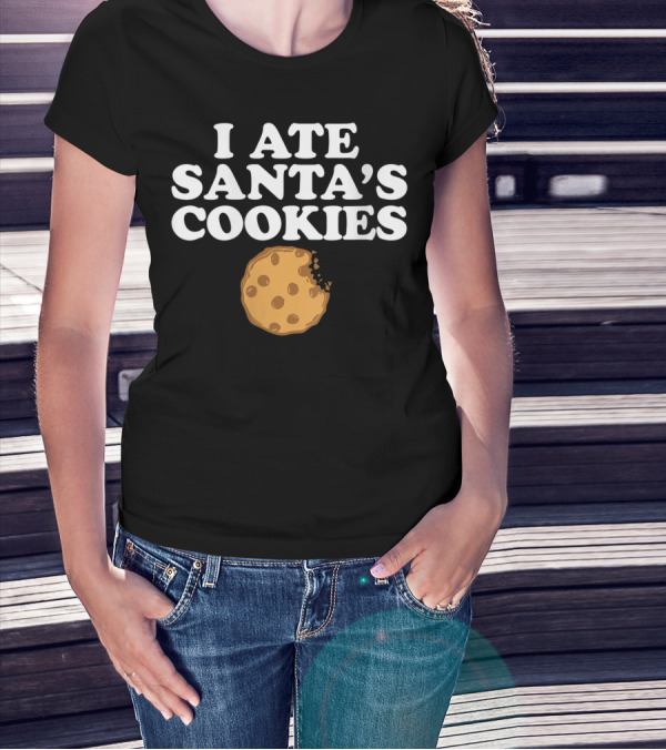 I Ate Santa's Cookies Chocolate Chip Bite T-Shirt
