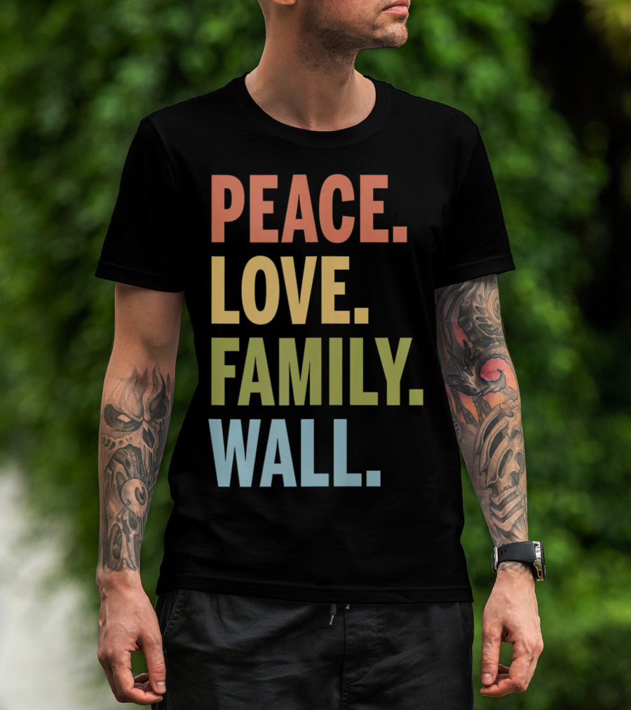 Peace Love Family Wall T-Shirt