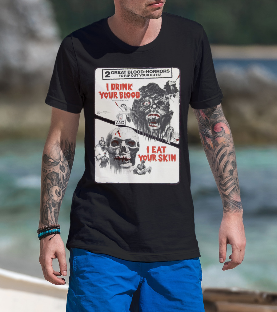 I Drink Your Blood I Eat Your Skin 2 Great Blood-Horrors Classic Halloween Monster T-Shirt