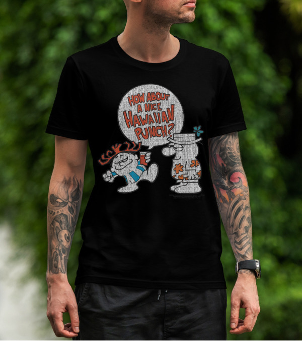 HOW ABOUT A NICE HAWAIIAN PUNCH CLASSIC LOOK STYLE 22719 T-Shirt