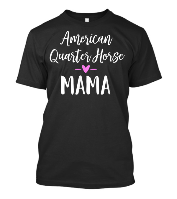American Quarter Horse Mama Heart T-Shirt