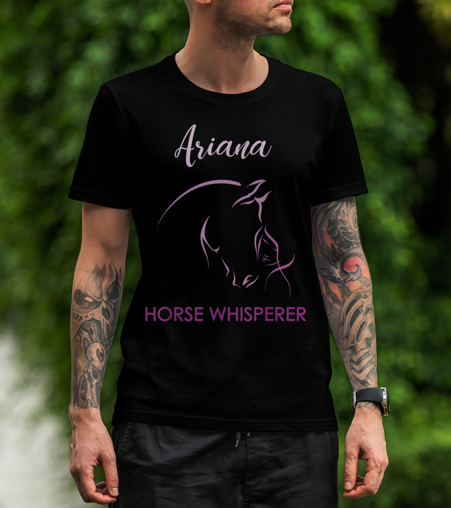Ariana Horse Whisperer Personalized Name Equestrian Art With Elegant Horse T-Shirt