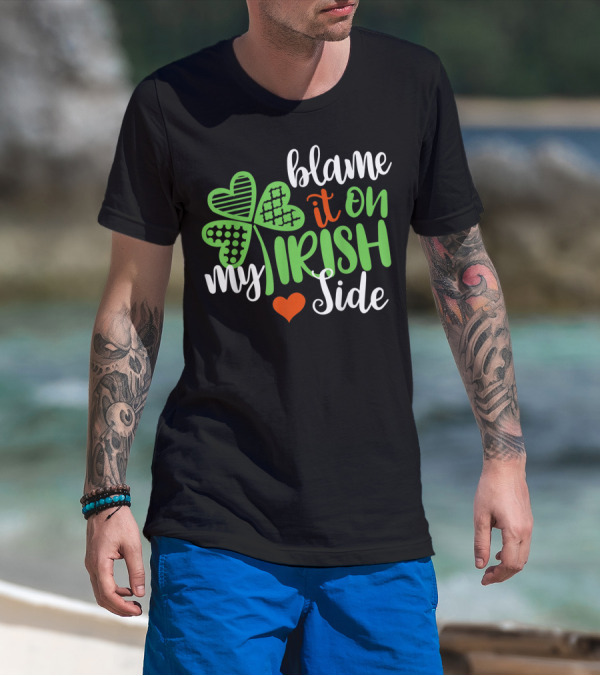 Blame It On My Irish Side Shamrock Heart T-Shirt