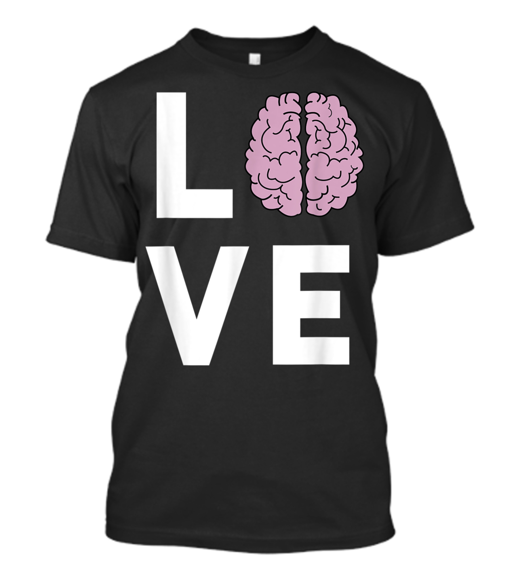 LOVE Brain Neurologists T-Shirt