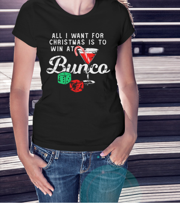 All I Want For Christmas Is To Win At Bunco Candy Cane Cocktail Dice T-Shirt