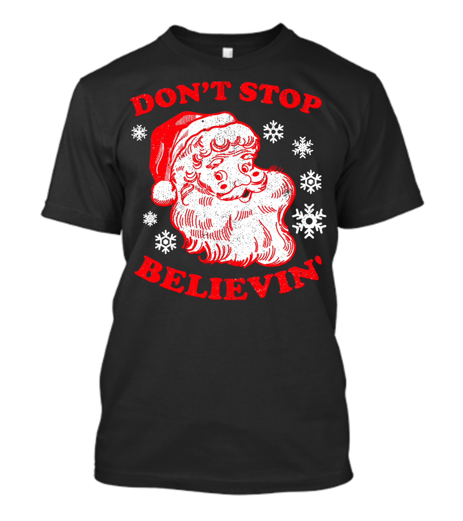 Don't Stop Believin' Funny Christmas Santa With Snowflakes T-Shirt