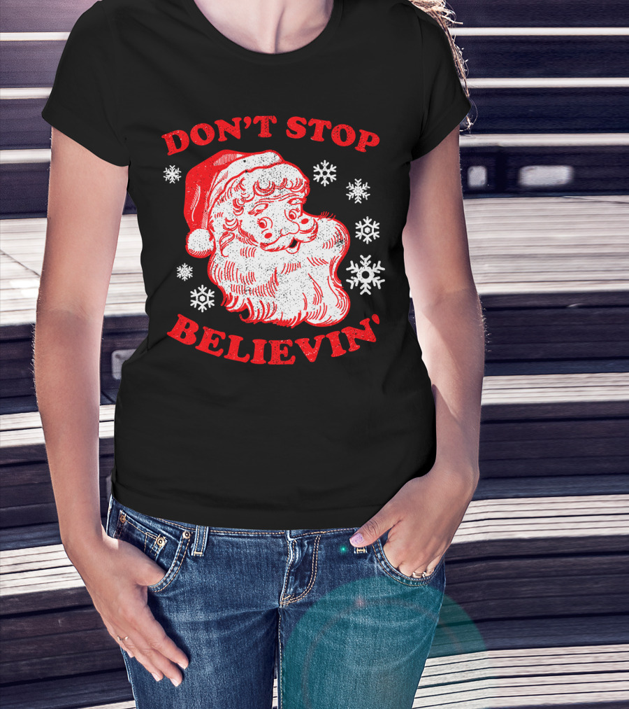 Don't Stop Believin' Funny Christmas Santa With Snowflakes T-Shirt