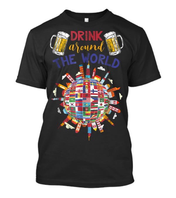 Drink Around The World Flags And Beer Mugs T-Shirt