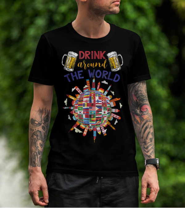 Drink Around The World Flags And Beer Mugs T-Shirt