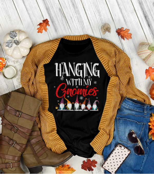 Hanging With My Gnomies Funny Gardening Gnomes T-Shirt