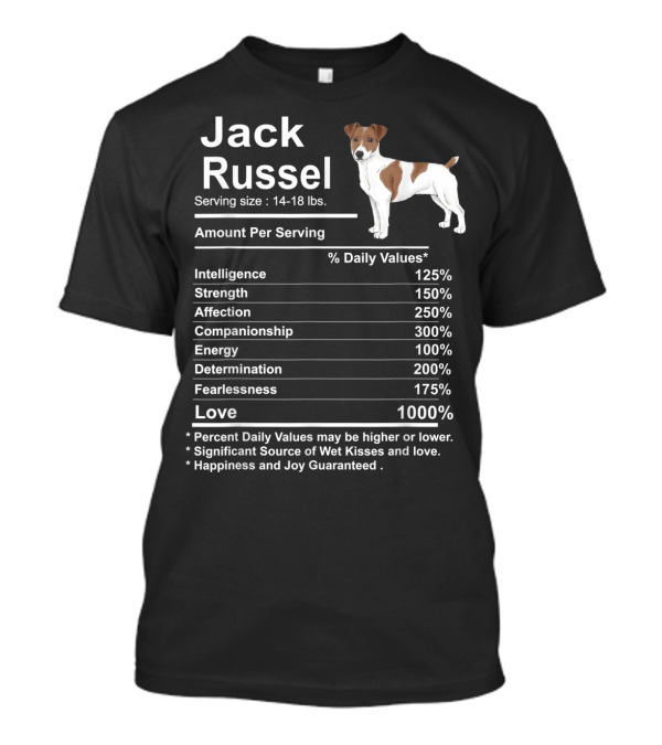 Jack Russel Funny Nutrition Facts Intelligence Strength Affection Love T-Shirt