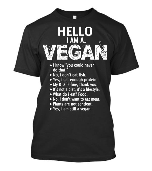 Hello I Am A Vegan Activism Athlete Protein Lifestyle T-Shirt