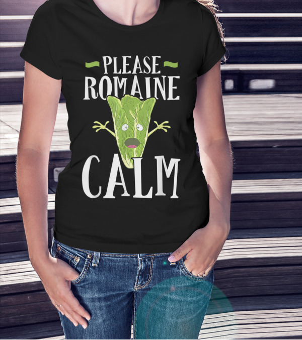 Please Romaine Calm Funny Lettuce Pun Vegetarian T-Shirt