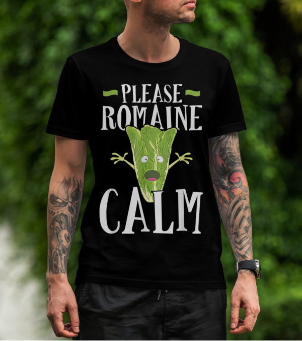 Please Romaine Calm Funny Lettuce Pun Vegetarian T-Shirt