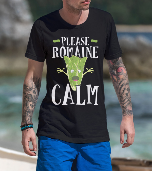 Please Romaine Calm Funny Lettuce Pun Vegetarian T-Shirt