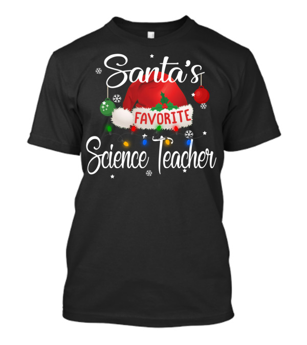 Santa's Favorite Science Teacher Christmas Lights And Ornaments T-Shirt