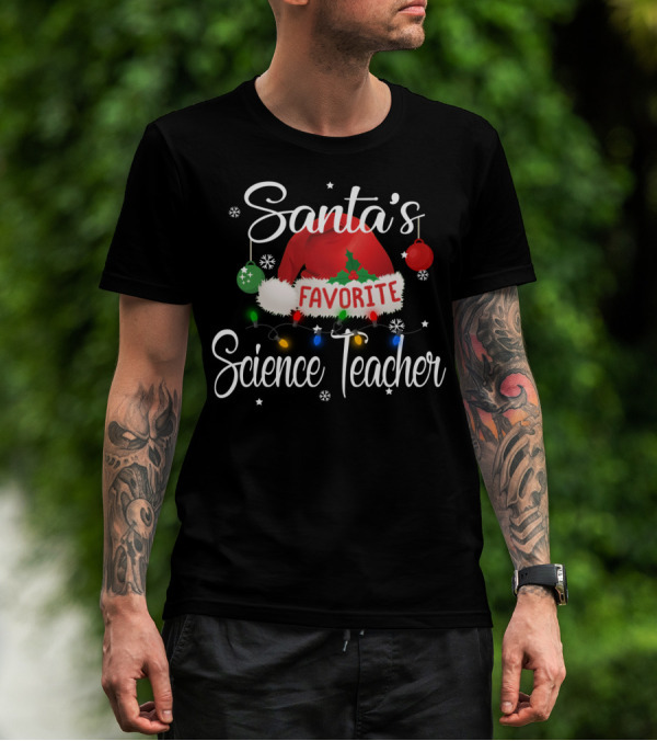 Santa's Favorite Science Teacher Christmas Lights And Ornaments T-Shirt