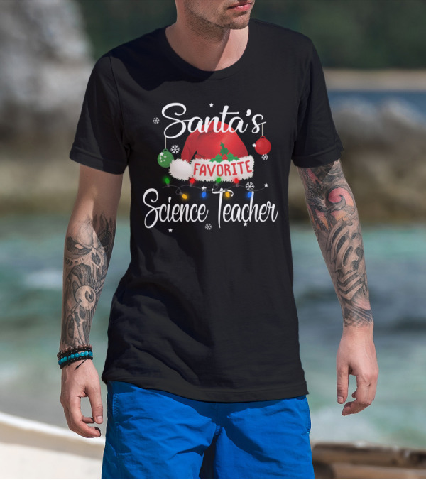 Santa's Favorite Science Teacher Christmas Lights And Ornaments T-Shirt