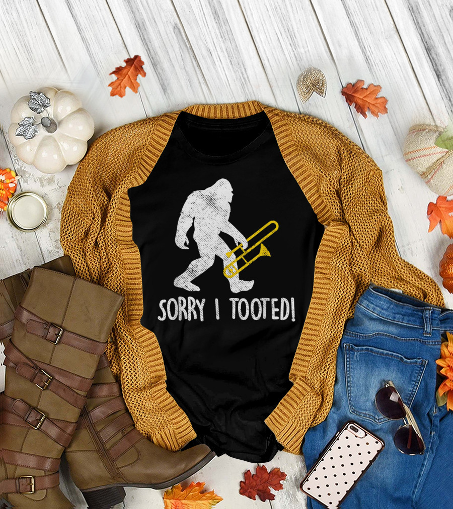 Funny Trombone Player Sorry I Tooted Sasquatch T-Shirt