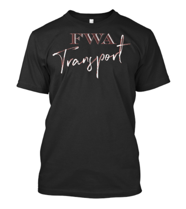 FWA Transport Trucking Specialized Division T-Shirt