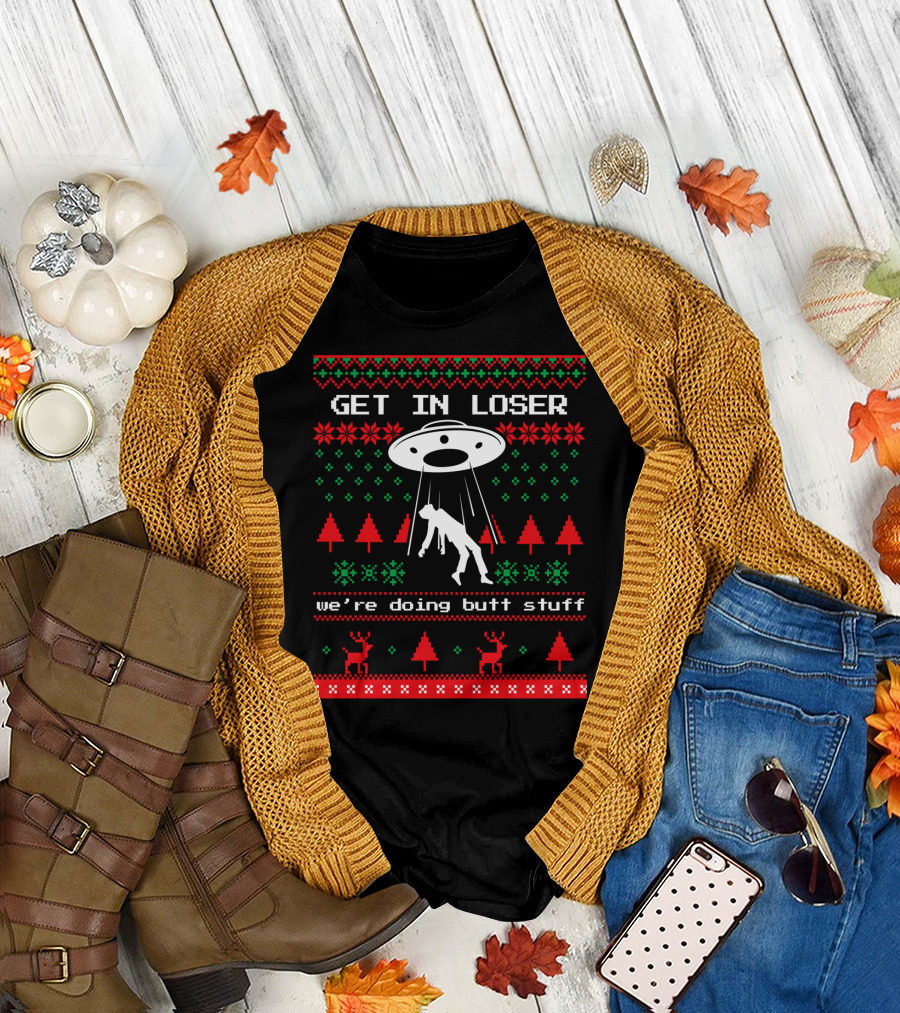 Get In Loser UFO Ugly Christmas Sweater Alien Abduction Holiday T-Shirt