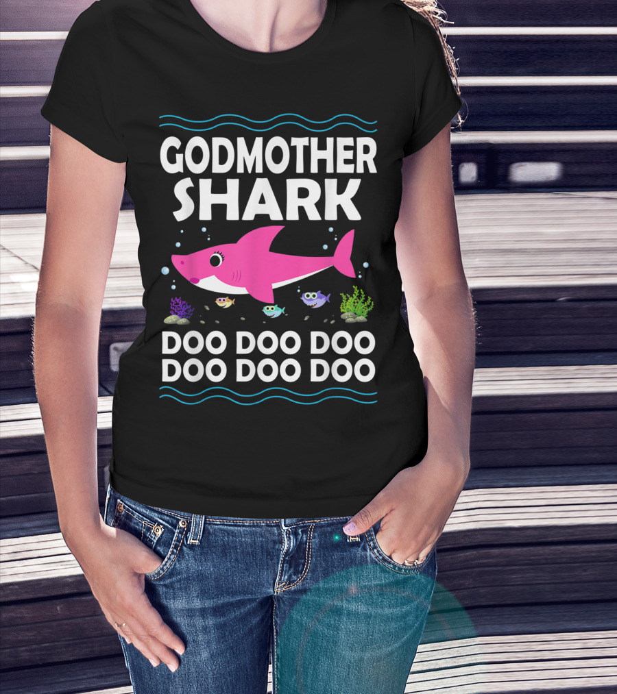 Godmother Shark Doo Doo Doo Doo Doo Doo Baby Mommy Funny T-Shirt