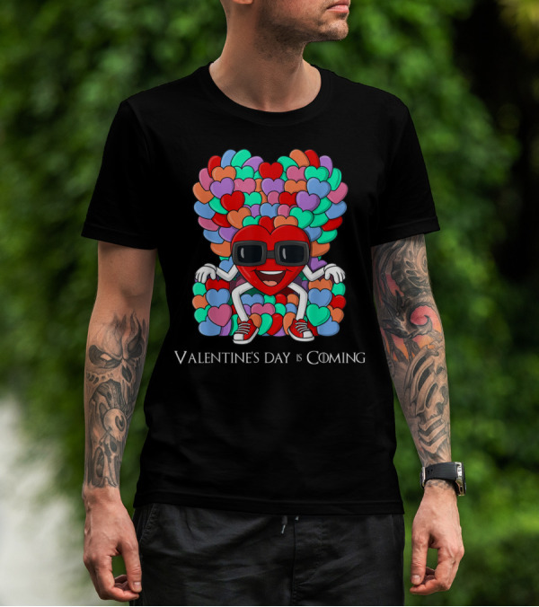 Valentine's Day Is Coming Hearts Throne Funny MN T-Shirt