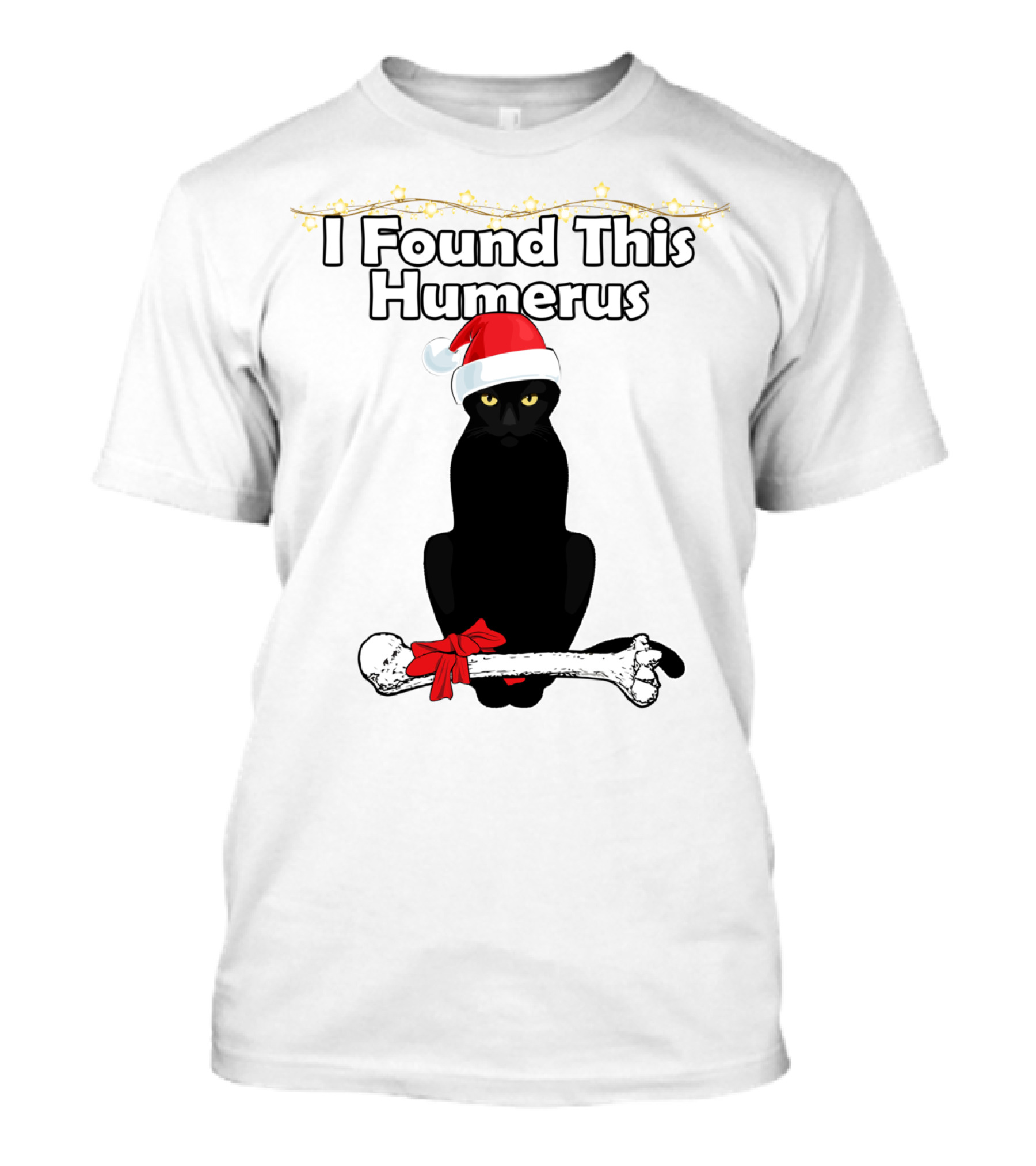 I Found This Humerus Black Cat Santa Hat Christmas Bone Humor T-Shirt