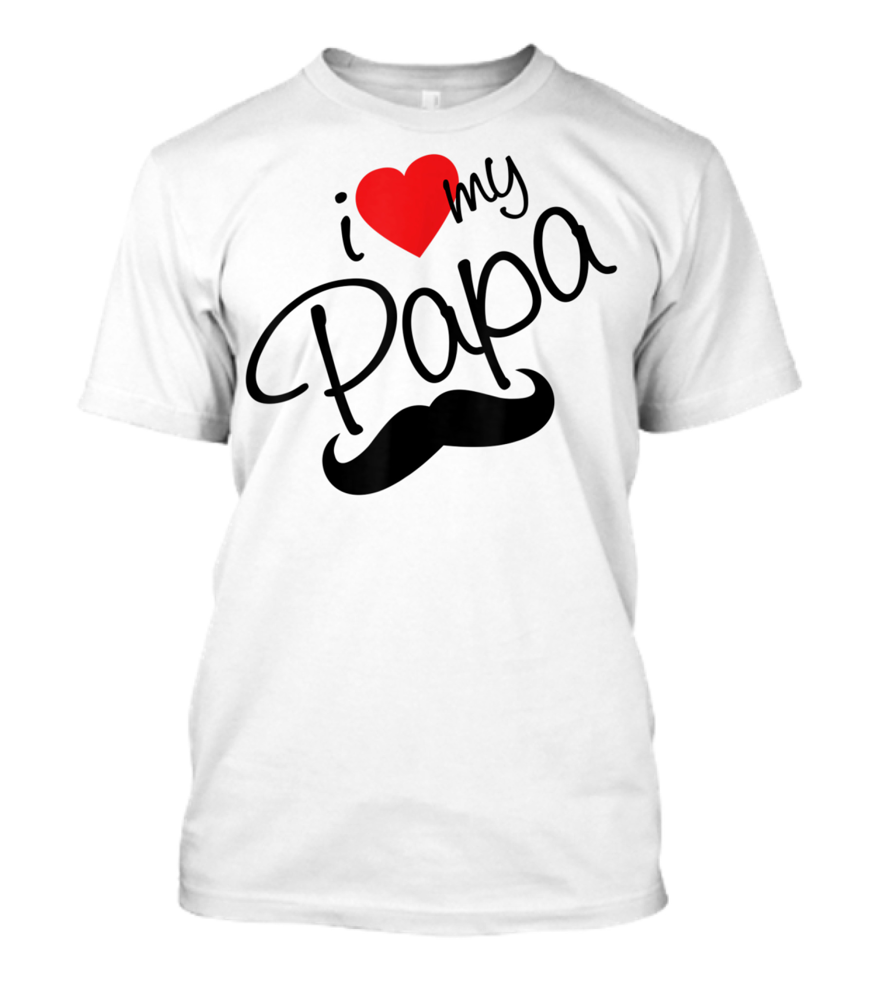 I Love My Papa I Heart Papa Moustache T-Shirt