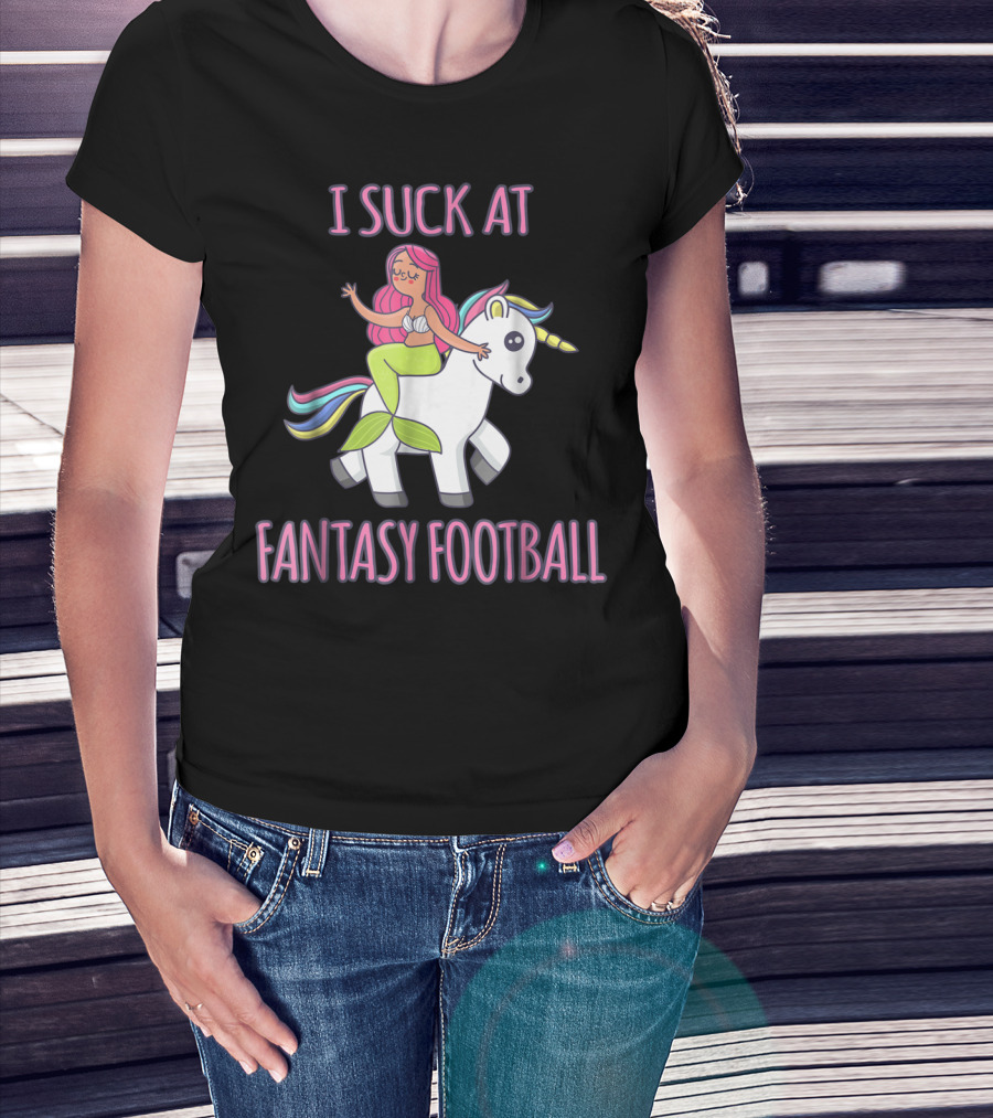 I Suck At Fantasy Football Mermaid Riding Unicorn T-Shirt