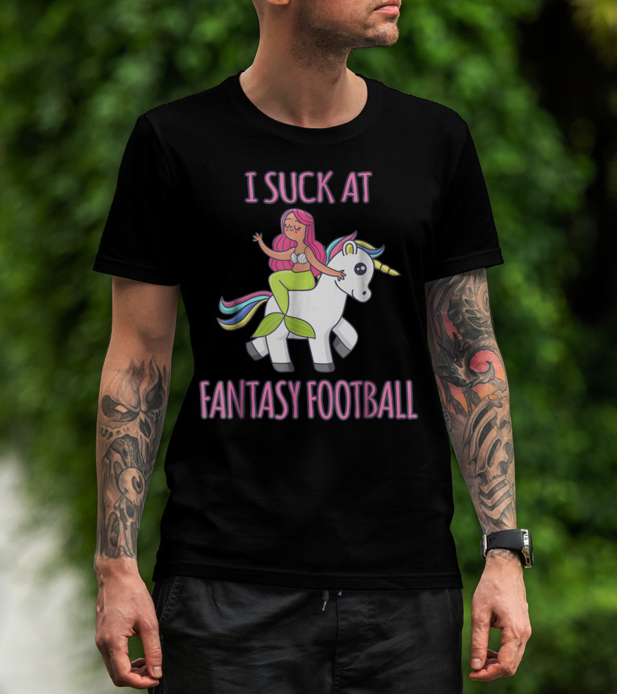 I Suck At Fantasy Football Mermaid Riding Unicorn T-Shirt